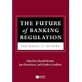 Future of Banking Regulation: The Basel II Accord by Harald Benink, Jon Danielsson, and Charles Goodhart