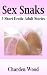 Sex Snaks - 3 Short Erotic Adult Stories