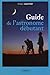Guide de l'astronomie débutant Guide de l'astronomie débutant