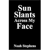 Sun Slants Across My Face