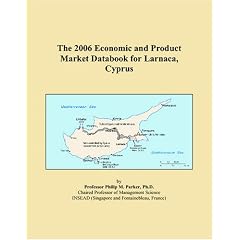 The 2006 Economic and Product Market Databook for Larnaca, Cyprus