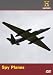 Secret Superpower Aircraft: Spy Planes (History Channel)