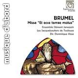 Brumel: Missa Et ecce terrae motus
