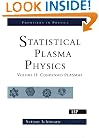 Statistical Plasma Physics, Volume II: Condensed Plasmas (Frontiers in Physics)