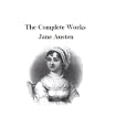 The Complete Works of Jane Austen