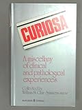 Curiosa : a miscellany of clinical and pathological experiences