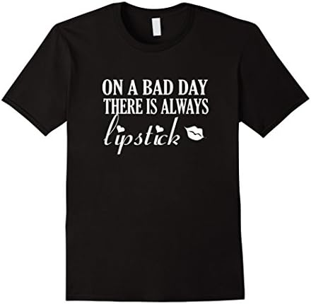 Men's On A Bad Days Theres Always Lipstick T-Shirt Large Black