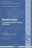 Daniel Jousse, un juriste du temps des Lumières ( 1704- 1781 )