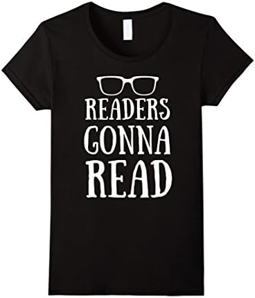 Women's Readers Gonna-Read,Funny,For Book-Lovers,Gift,Tee,T-Shirt Medium Black