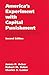 America's Experiment with Capital Punishment: Reflections on the Past, Present, and Future of the Ultimate Penal Sanction