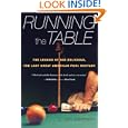 Running the Table: The Legend of Kid Delicious, the Last Great American Pool Hustler by L. Jon Wertheim