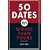50 Dates Worse Than Yours