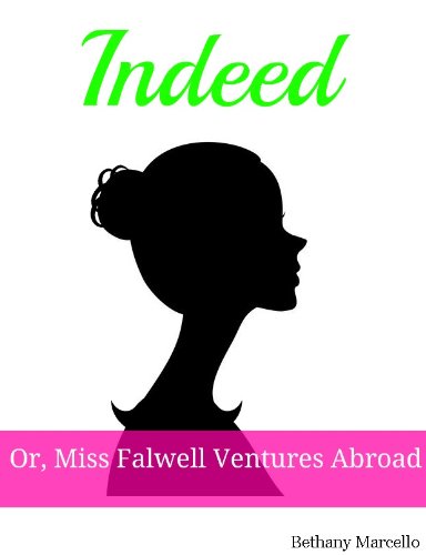 Indeed: or, Miss Falwell Ventures Abroad