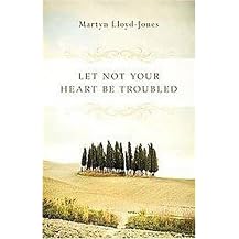 Let Not Your Heart Be Troubled (Reissue) (Paperback)