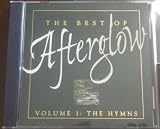 The Best of Afterglow Volume 1: The Hymns