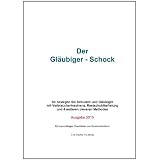 Der Gl�ubiger Schock: ALLE  Auswege und Tricks, wie Sie Schulden und Gl�ubiger besiegenvon "Christian Fischer"