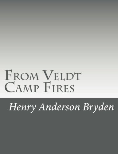 From Veldt Camp Fires, by Henry Anderson Bryden