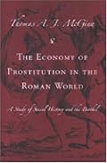 The Economy of Prostitution in the Roman World: A Study of Social History and the Brothel