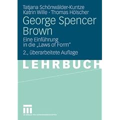 George Spencer Brown: Eine Einf�hrung in die "Laws of Form"