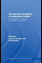 The Revival of Tradition in Indonesian Politics: The Deployment of Adat from Colonialism to Indigenism (Routledge Contemporary Southeast Asia Series)