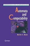 Automata and Computability (Undergraduate Texts in Computer Science)