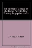 Doctor Fischer of Geneva, or, The bomb party