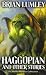 Haggopian and Other Tales: v. 2 (Mythos Tales)
