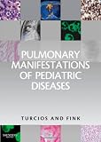 Pulmonary Manifestations of Pediatric Diseases, 1e