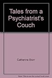 Tales from a psychiatrist's couch