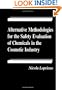 Alternative Methodologies for the Safety Evaluation of Chemicals in the Cosmetic Industry (Pharmacology and Toxicology)