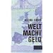 WELT MACHT GELD