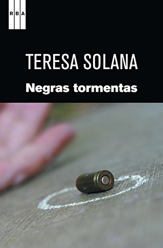Negras tormentas. (SERIE NEGRA) (Spanish Edition)