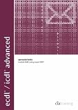 ECDL/ICDL Advanced Module AM4 Spreadsheets Using Excel 2007: Spreadsheets Using Excel 2007 Module AM4 (ECDL Advanced)
