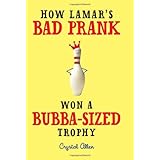 How Lamar's Bad Prank Won a Bubba-Sized Trophy