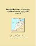 The 2006 Economic and Product Market Databook for Agadir, Morocco