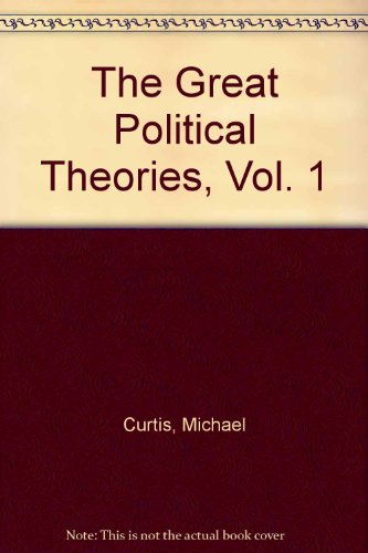 The Great Political Theories, Vol. 1