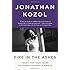 Fire in the Ashes: Twenty-Five Years Among the Poorest Children in America