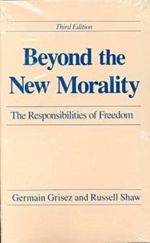 beyond the new morality the responsibilities of freedom third edition