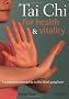 Tai Chi for Health and Vitality: A Comprehensive Guide to the Short Yang Form (Hamlyn Health & Well Being S.)