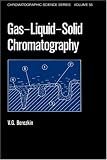 Gas-liquid Solid Chromatography (Chromatographic Science Series)