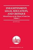 Selected essays on the history of Scots law. Vol 2, Enlightenment, legal education, and critique