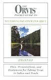 The Orvis Pocket Guide to Fly Fishing for Stillwater Trout: Flies, Presentations, and Equipment for Taking Trout in Lakes and Ponds