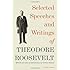 Selected Speeches and Writings of Theodore Roosevelt (Vintage Original)