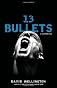 13 Bullets