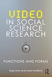 Video in Social Science Research: Functions and Forms