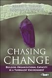 Chasing change : building organizational capacity in a turbulent environment