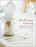 On-premise catering : hotels, convention centers, arenas, clubs, and more