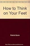 How to think on your feet