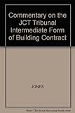 A commentary on the JCT Intermediate Form of Building Contract