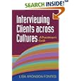 Interviewing Clients across Cultures: A Practitioner's Guide by Lisa Aronson Fontes
